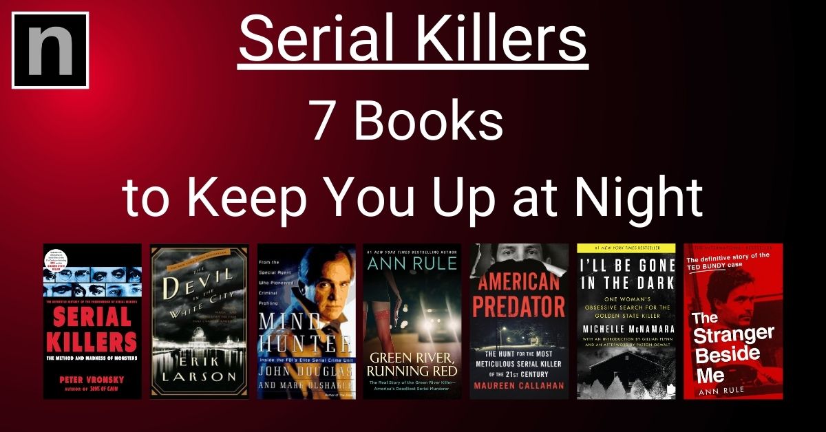 7 Best True Crime Books About Serial Killers