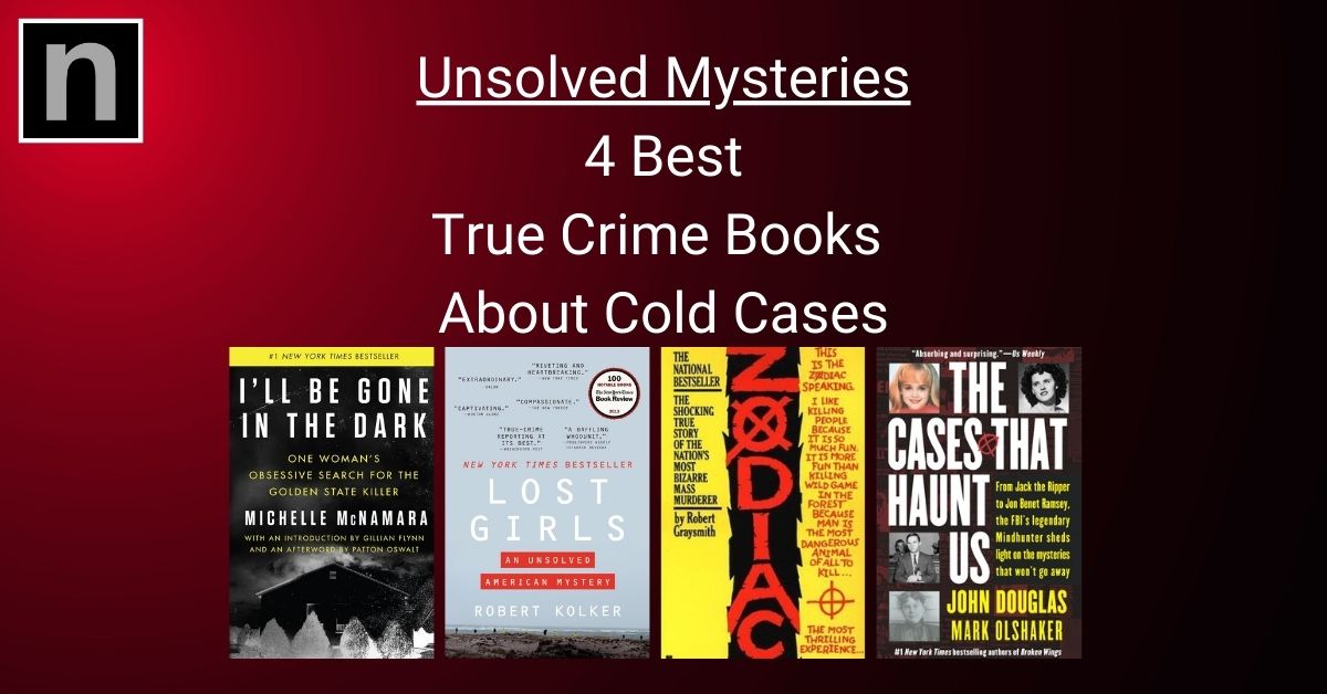 4 Best True Crime Books About Cold Cases to Read in 2024