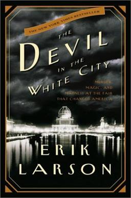 Book cover: The Devil in the White City, by Erik Larson