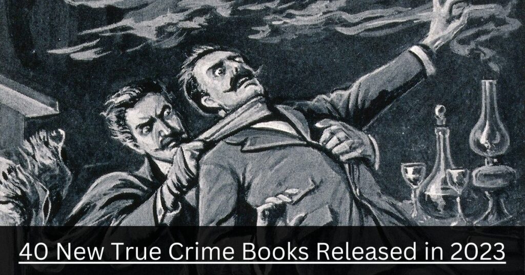 Link to 40 New True Crime Books 2023 blog post
