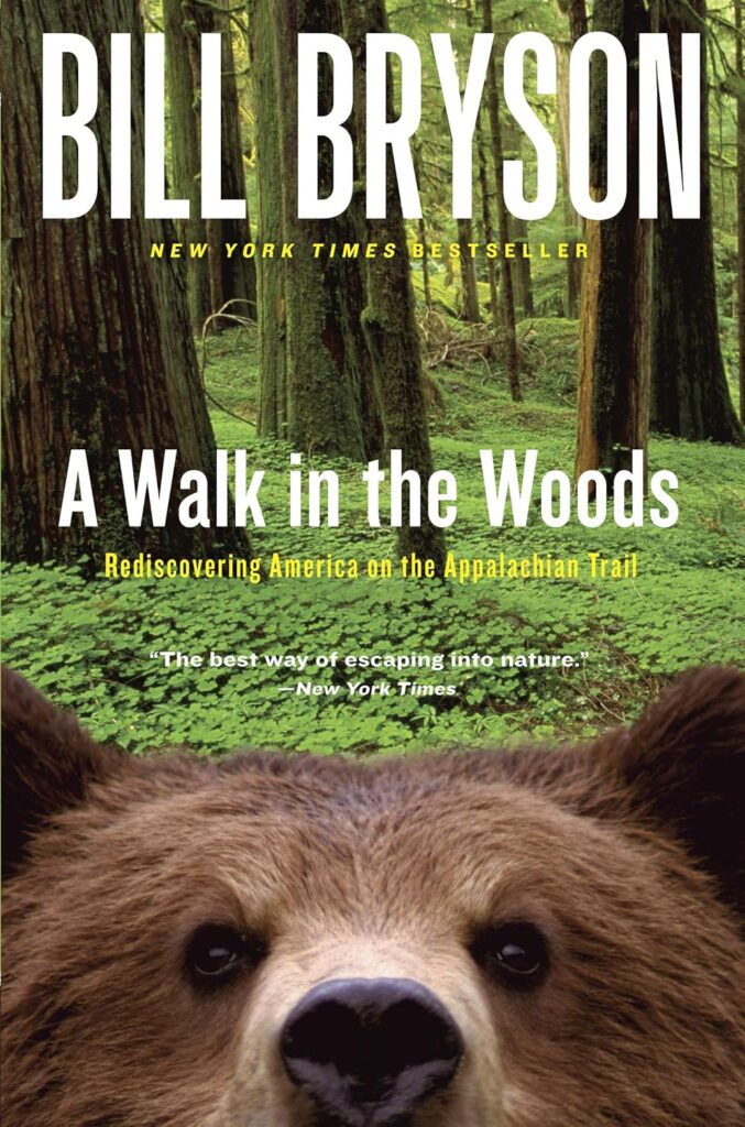 Book Cover: A Walk in the Woods: Rediscovering America on the Appalachian Trail, by Bill Bryson