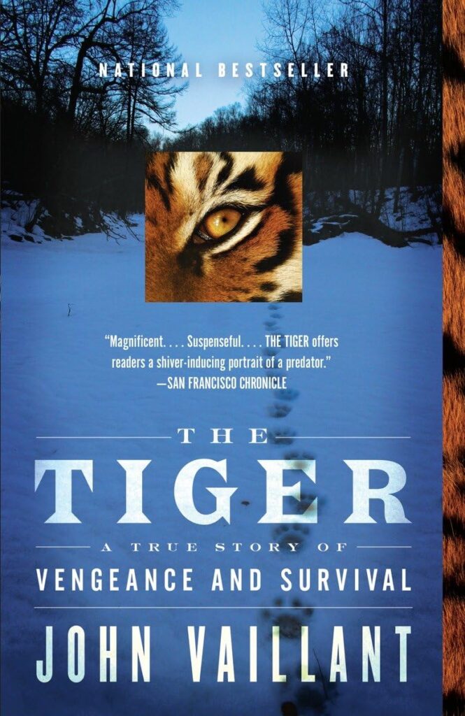 Book Cover: The Tiger: A True Story of Vengeance and Survival, by John Vaillant