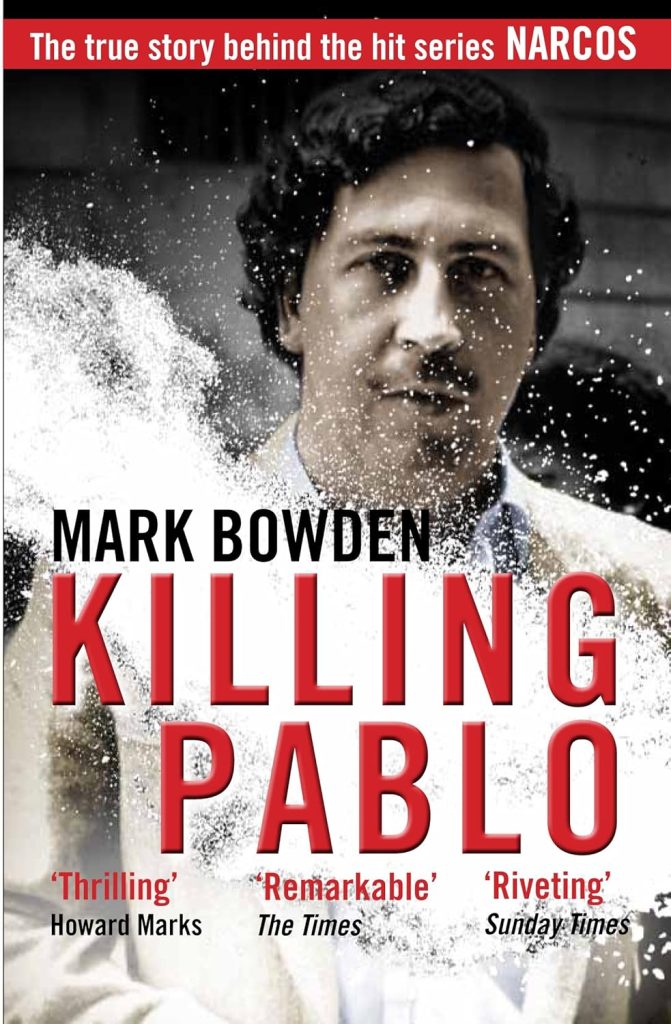 Book Cover: Killing Pablo, By Mark Bowden