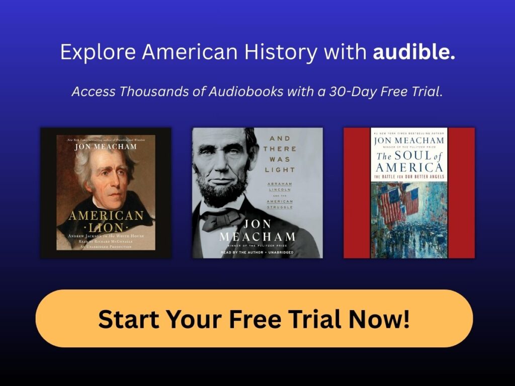 Image of Jon Meacham audiobook covers with text "explore Ameriican history". Image links to audiobook free trial.