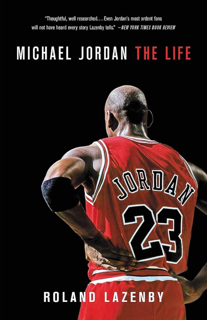 Book Cover of biography: Michael Jordan: The Life by Roland Lazendy