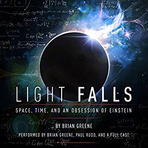 Book Cover: Light Falls, by Brian Greene (Audiobook) 2018