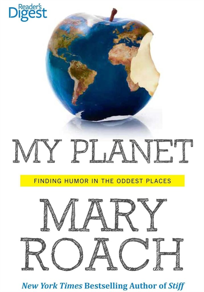 Book Cover: My Planet, by Mary Roach