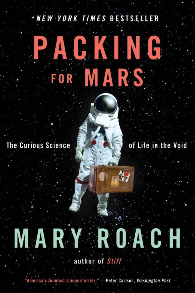 Book Cover: Packing For Mars, by Mary Roach