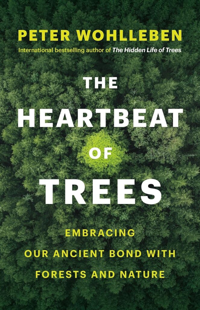 Book Cover: The Heartbeat of the trees by Peter Wohlleben