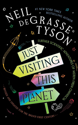 Book Cover: Just Visiting this Planet by Neil deGrasse Tyson