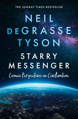 Book Cover: Starry Messenger by Neil deGrasse Tyson