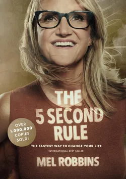 Book Cover: The 5 Second Rule, By Mel Robbins