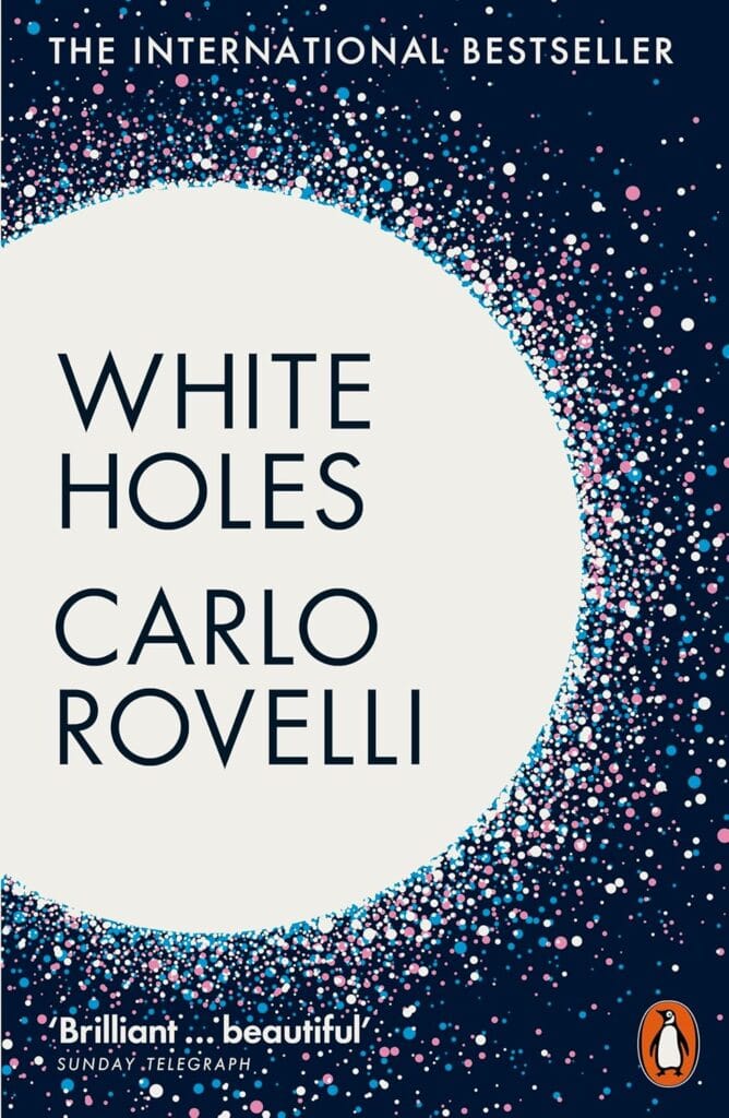 Book Cover: White Holes, By Carlo Rovelli